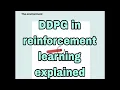 Deep Deterministic Policy Gradient DDPG in reinforcement learning explained with codes