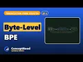 Byte-Level BPE the GPT way Tokenization from Scratch