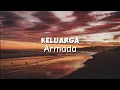 Download Lagu Armada - Keluarga (Official Lyrics Video)