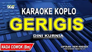 gerigis karaoke koplo nada cowok dini kurnia kari manis kurang manis tambahi gulo