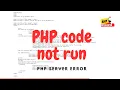FIX PHP code error problem in printing php code Can t Run Server Error Php Not Work Php error