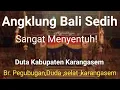 Download Lagu Angklung bali klasik keklentangan sedih viral, Kembang harum, bersama sekaha angklung br pegubugan,
