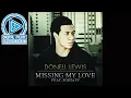 Download Lagu Missing My Love (Remix) - Donell Lewis ft. Fortafy | Digital Music Universe