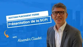 Présentation de la SCPI Aestiam Placement Pierre