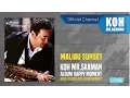 Download Lagu Koh Mr.Saxman –  Malibu Sunset [Happy Moment] (official Audio)