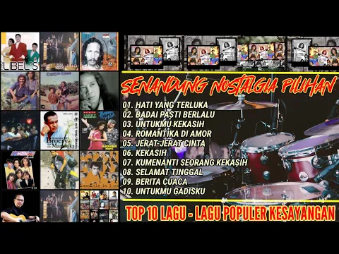 Download MP3 TOP 10 LAGU-LAGU POPULER KESAYANGAN, SENANDUNG NOSTALGIA PILIHAN, SUPER BAPER SENDU MERINDU