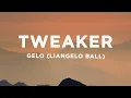Download Lagu GELO (LiAngelo Ball) - Tweaker (Lyrics)