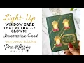 Light-Up Window Card That Actually Glows Interactive Card