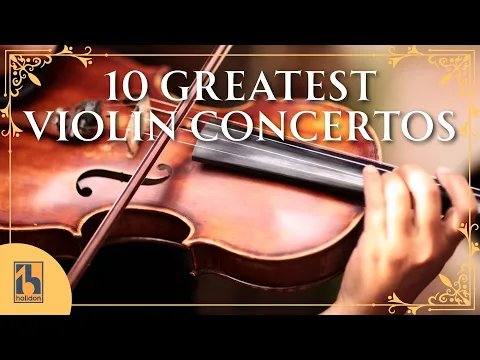 10 Greatest Violin Concertos (Complete Concertos!) | Beethoven, Tchaikovsky, Vivaldi, Brahms