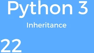 Part 22 Python 3 for Beginners - Inheritance