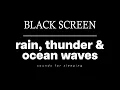 Download Lagu RAIN Sounds, THUNDER AND OCEAN WAVES for Sleeping BLACK SCREEN | Deep Sleep and Meditation