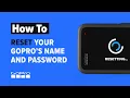 Download Lagu GoPro: How to Reset Your GoPro’s Name and Password