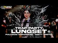Download Lagu DJ LUNGSET TRAP PARTY • FULLBASS TOBRUTTT GAWENDENG