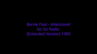 bernie paul attenzione go go radio extended version 1985 italo disco