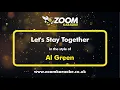 Download Lagu Al Green - Let's Stay Together - Karaoke Version from Zoom Karaoke