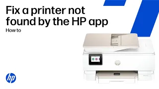 Fix a printer not found in the HP app HP printers