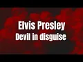 Download Lagu Elvis Presley - Devil in disguise (lyric)