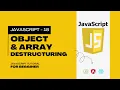 18 Array Object Destructuring Tutorial in JavaScript Complete JavaScript Tutorial for Beginner