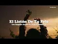 Los Ángeles Azules - El Listón De Tu Pelo ft. Denise Gutiérrez [Letra]