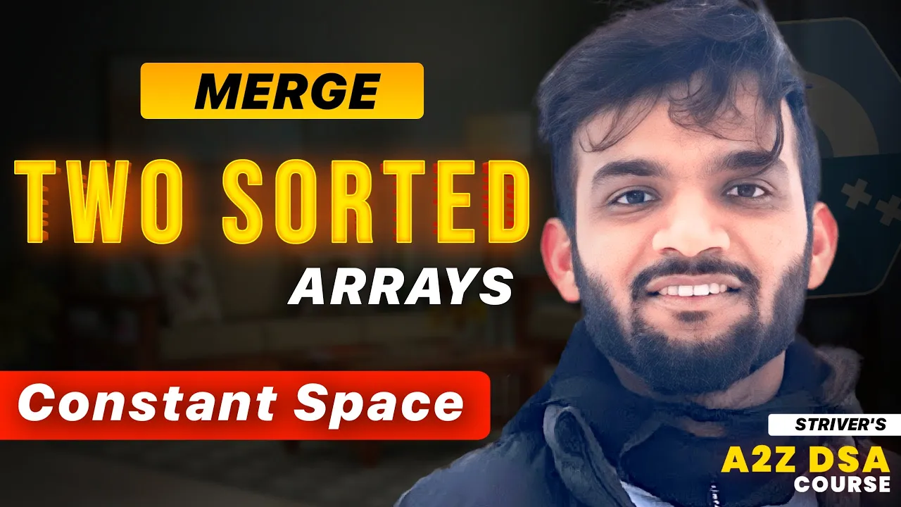 Merge Sorted Arrays Without Extra Space | 2 Optimal Solution - YouTube thumbnail