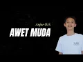Download Lagu Anjar Ox's - Awet Muda