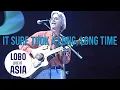 Download Lagu Lobo - It Sure Took A Long, Long Time (Live in Asia)