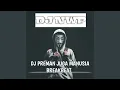 Download Lagu PREMAN JUGA MANUSIA (DJ REMIX Official)