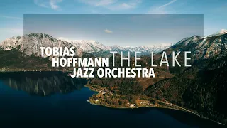 tobias hoffmann jazz orchestra the lake