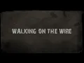 Download Lagu Walking On The Wire {Lyric Video} | WHEN RIVERS MEET
