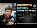 Download Lagu RINDUNYA HATIKU KARAOKE DUET DANGDUT KOPLO || Nyanyi bareng Talim Sanjaya 