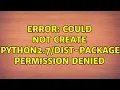 error could not create - Permission denied