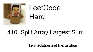 410 Split Array Largest Sum Leetcode Hard