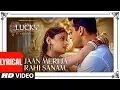 Download Lagu Jaan Meri Ja Rahi Sanam Lyrical Video | Lucky: No Time For Love | Udit N,Anuradha P| Salman K,Sneha