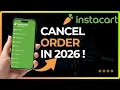How to Cancel Instacart Order in 2026
