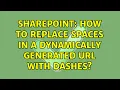 Sharepoint How to replace spaces in a dynamically generated URL with dashes