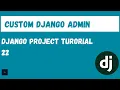 How to Customise the Django admin Django Project Tutorial 22
