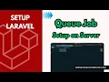 Laravel Queue Job Setup on Server