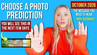 OCTOBER PREDICTION | You will see this before it happens | [CHOOSE A PHOTO] 99% Accuracy