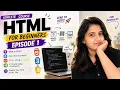HTML Complete Course for Beginners Episode 1 Learn HTML from Scratch