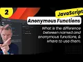 JavaScript Named and Anonymous Functions