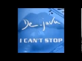 Download Lagu De-Javu - I Can't Stop (Piparo's extended rmx)