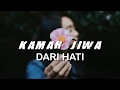 Download Lagu Kamar Jiwa - Dari Hati (Lirik Video)