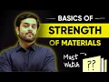 BASICS of Strength of Materials - LECTURE 1