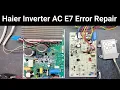 Haier Inverter AC E7 Error Repair Haier Inverter AC Communication Error Solved Alpine PCB Solution