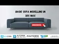 Basic Sofa Modelling in 3ds Max