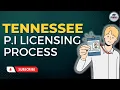 Tennessee P I Licensing Process