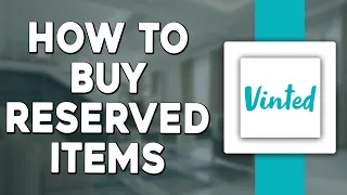 How To Buy Reserved Items On Vinted Quick Tutorial