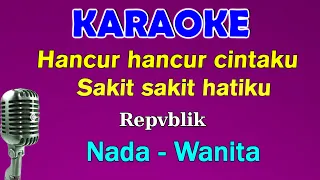 aku tetap cinta repvblik karaoke remix nada wanita cewek es do
