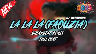 dj la la la breakbeat remix full melody fyp terbaru 2025