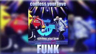 Confess Your Love FUNK SLOWED REVERB 